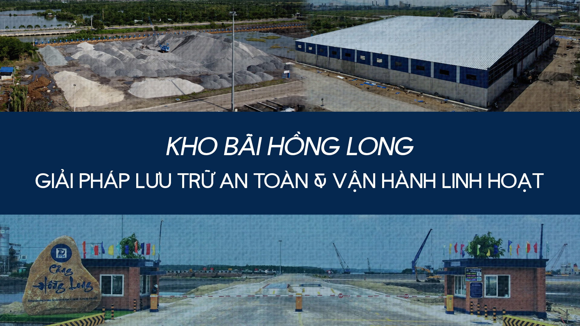 KHO BÃI HỒNG LONG - GIẢI PHÁP LƯU TRỮ AN TOÀN VÀ VẬN HÀNH LINH HOẠT