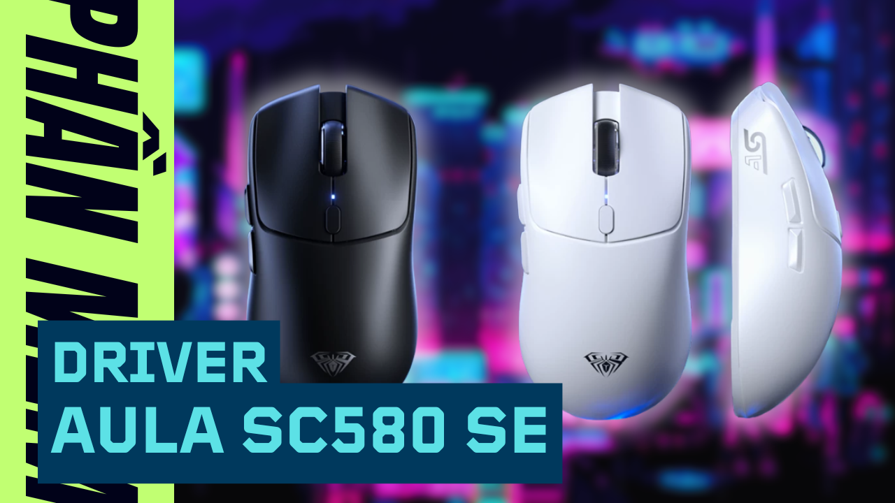 Driver Chuột Không Dây AULA SC580 SE