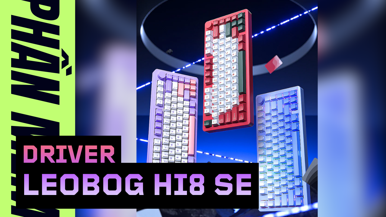 Driver Bàn Phím Không Dây LEOBOG HI8 SE