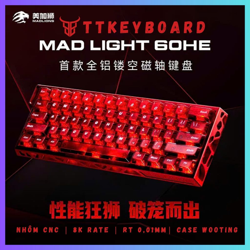 Bàn Phím Cơ Gaming MAD60 HE Light Nhôm CNC Case Wooting Rapid Trigger 0,01mm 8000hz Trục Từ