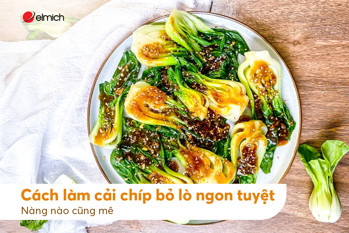 Cách làm cải chíp bỏ lò ngon tuyệt, nàng nào cũng mê