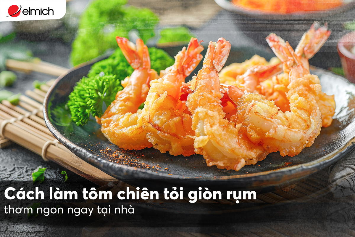 Cách làm tôm chiên tỏi giòn rụm thơm ngon ngay tại nhà