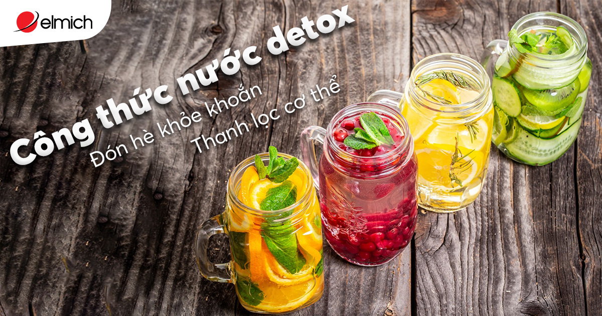 Công thức nước detox thanh lọc cơ thể đón hè khỏe khoắn