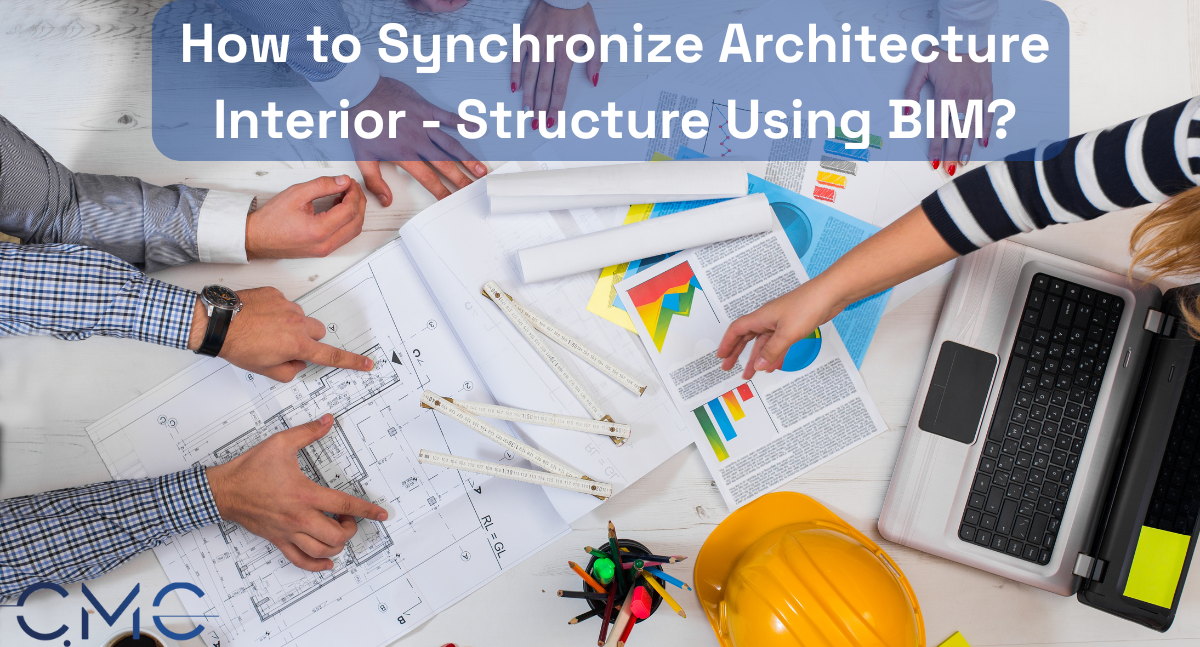How to Synchronize Architecture - Interior - Structure Using BIM?