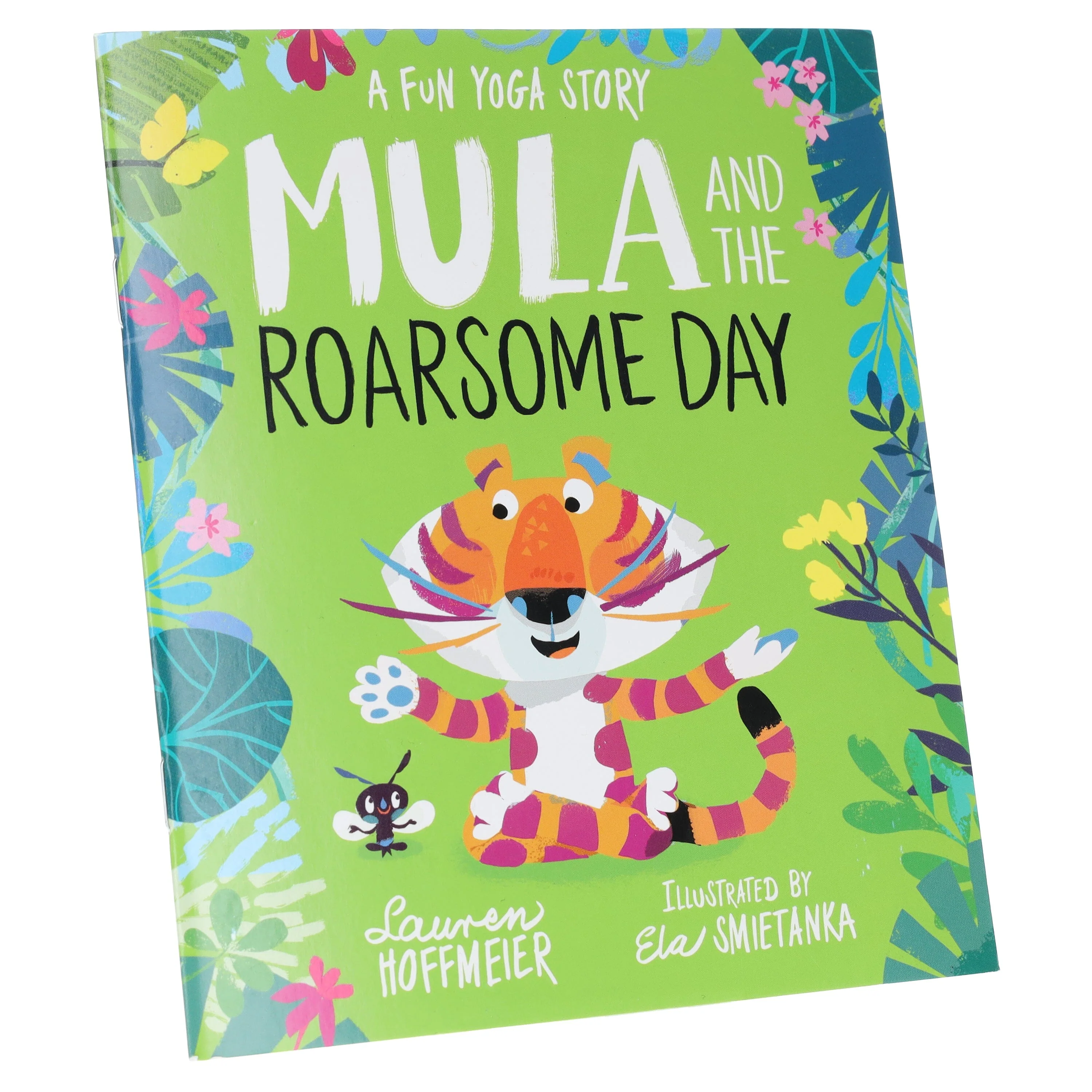 Mula And The Roarsome Day: An Illustrated Fun Yoga Story By Lauren Hoffmeier