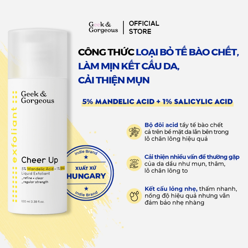 Tẩy Tế Bào Chết Geek & Gorgeous Cheer Up 5% Mandelic Acid + 1% BHA Lipuid Exfloiant 30ml