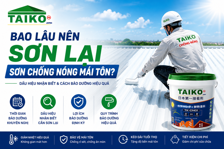Bao Lâu Nên Sơn Lại Sơn Chống Nóng Mái Tôn? Hướng Dẫn Bảo Dưỡng Hiệu Quả