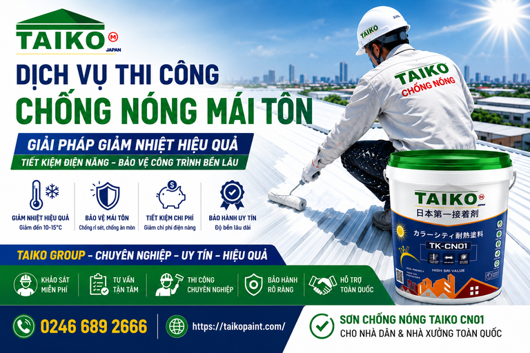 Dịch Vụ Thi Công Chống Nóng Mái Tôn TAIKO GROUP Giá Tốt 2026