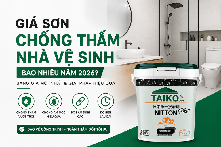 Giá Sơn Chống Thấm Nhà Vệ Sinh Bao Nhiêu Năm 2026?