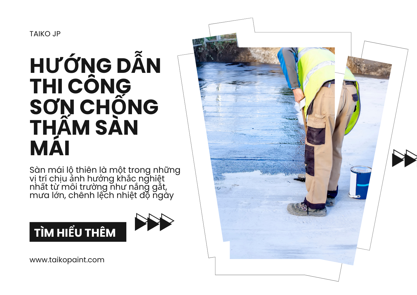 Hướng Dẫn Thi Công Sơn Chống Thấm Sàn Mái Lộ Thiên Đúng Kỹ Thuật – Bền Lâu Trên 10 Năm