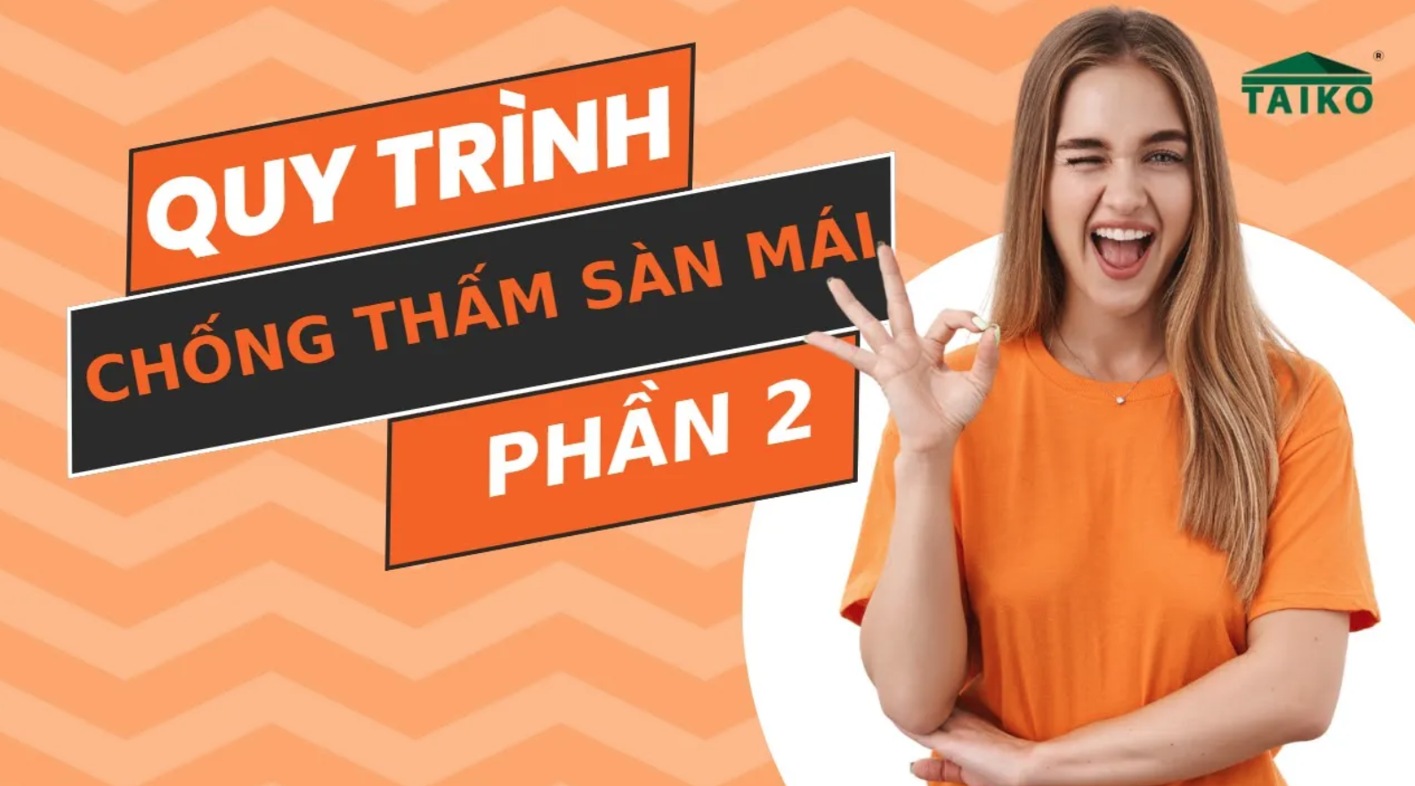 Quy Trình Thi Công Chống Thấm Sàn Mái - Phần 2
