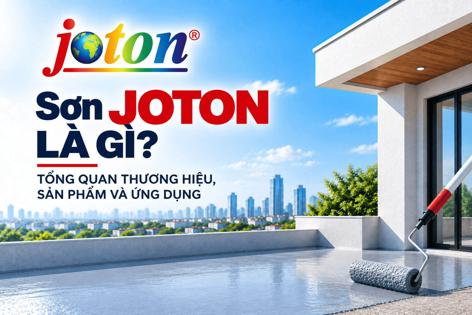 Sơn JOTON Là Gì? Các Loại Chống Thấm JOTON Và Ứng Dụng
