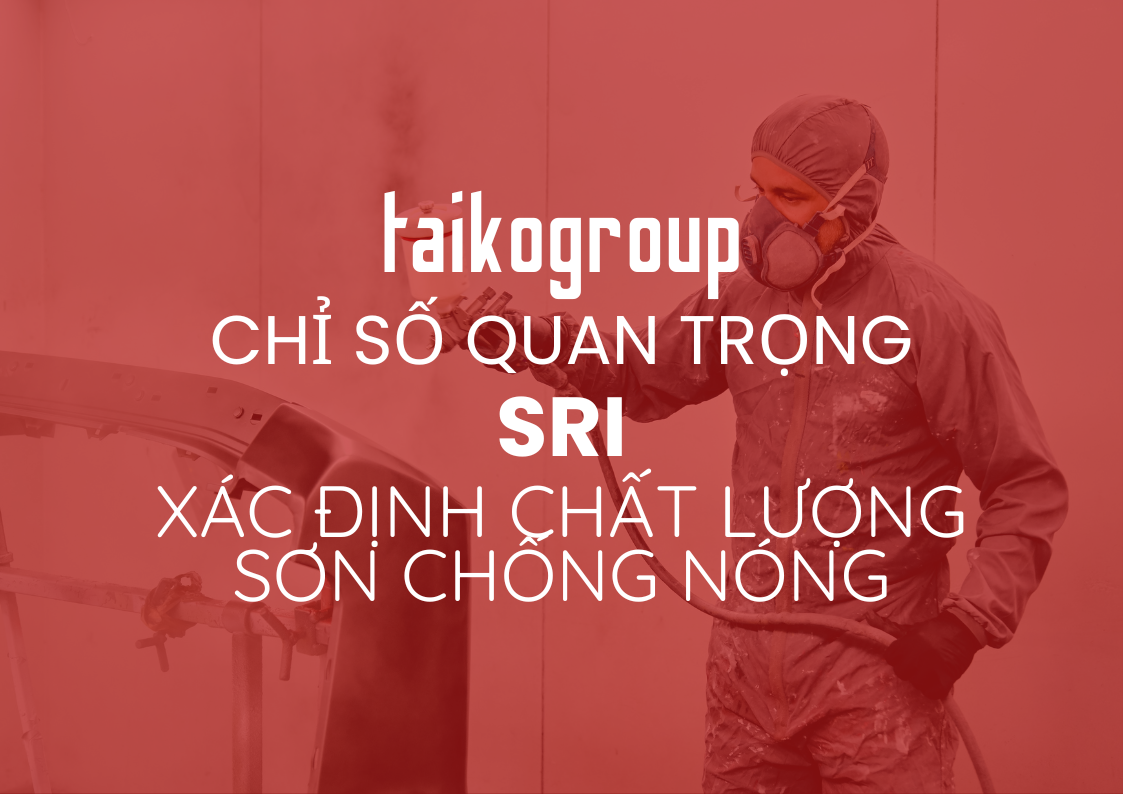 Chỉ Số Phản Xạ Năng Lượng Mặt Trời (SRI) – Bí Quyết Chọn Sơn Chống Nóng Hiệu Quả