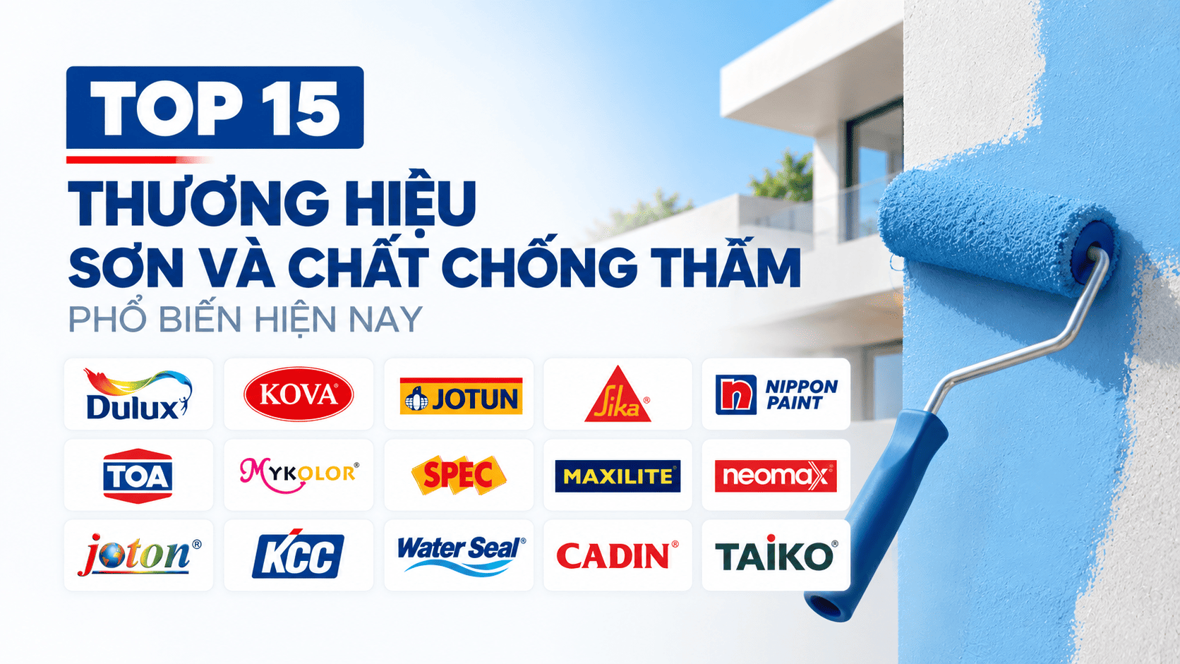 Top 15 Thương Hiệu Sơn Chống Thấm Tốt, Phổ Biến Hiện Nay