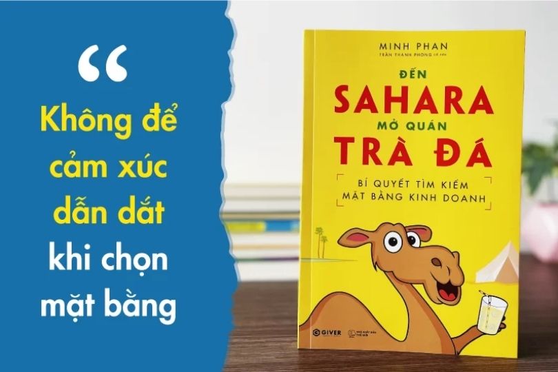 Sách: Đến Sahara mở quán trà đá - Bí quyết tìm kiếm mặt bằng kinh doanh