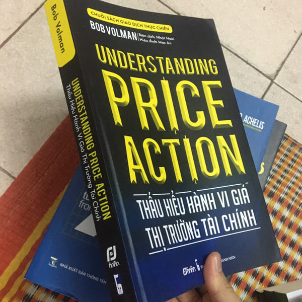 Sách : Thấu Hiểu Hành Vi Giá Thị Trường Tài Chính - Understanding Price Action_Dochoikinhbac