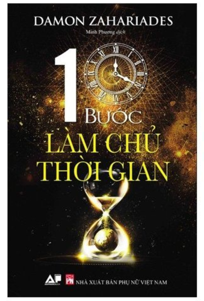 Sách : 10 Bước Làm Chủ Thời Gian_Damon Zahariades