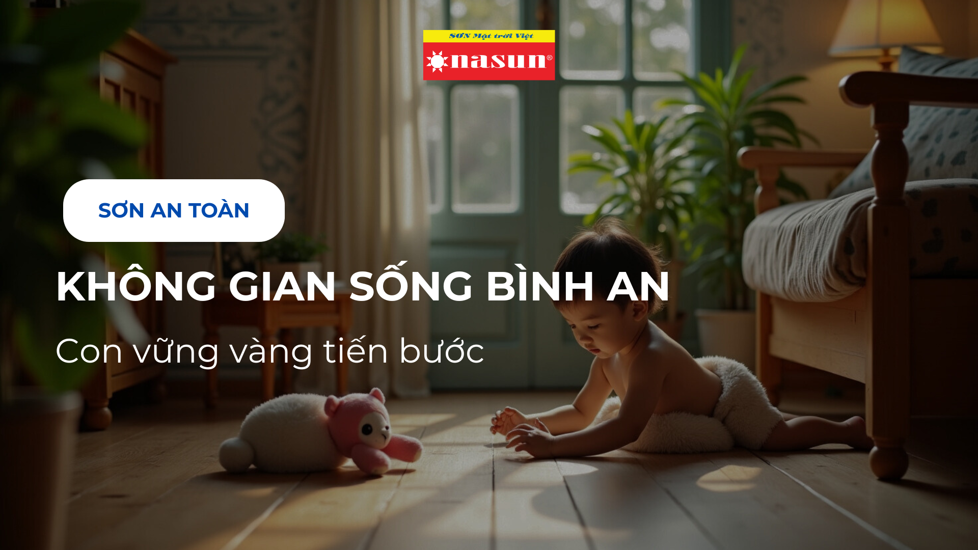 Sơn an toàn: Không gian sống bình an Con vững vàng tiến bước