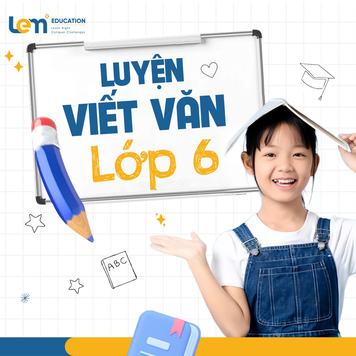 Luyện viết văn lớp 6 – Giúp con viết tốt, tự tin từ những bước đầu
