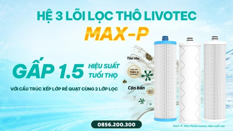 Công nghệ Max-P Livotec là gì