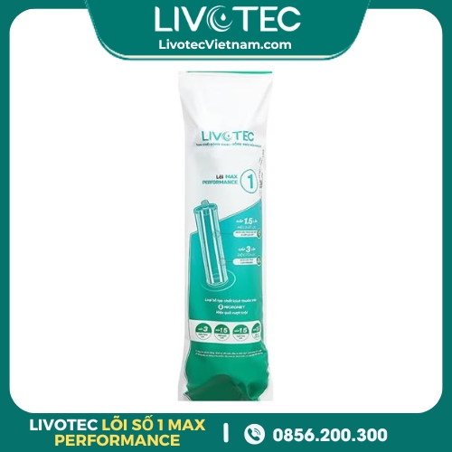 Lõi lọc nước số 1 của Livotec với công nghệ mới Max Performance