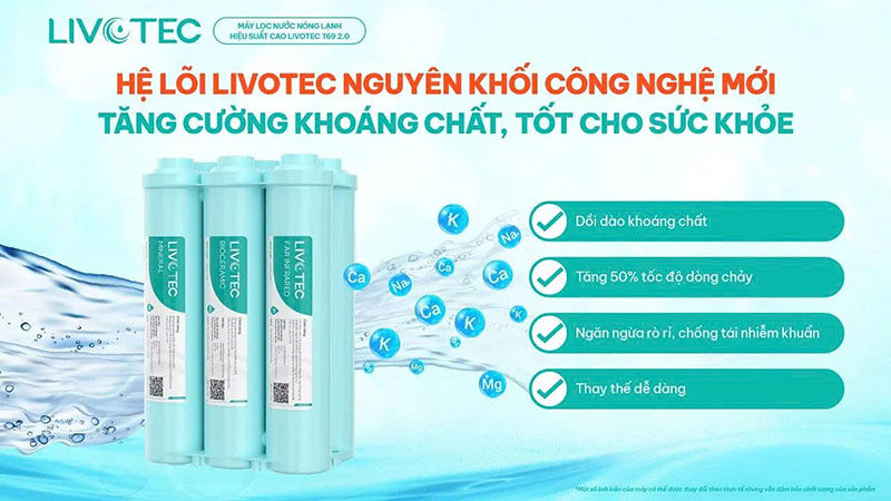Hệ lõi Livotec thiết kế nguyên khối ngăn rò rỉ và tăng thêm khoáng cho cơ thể