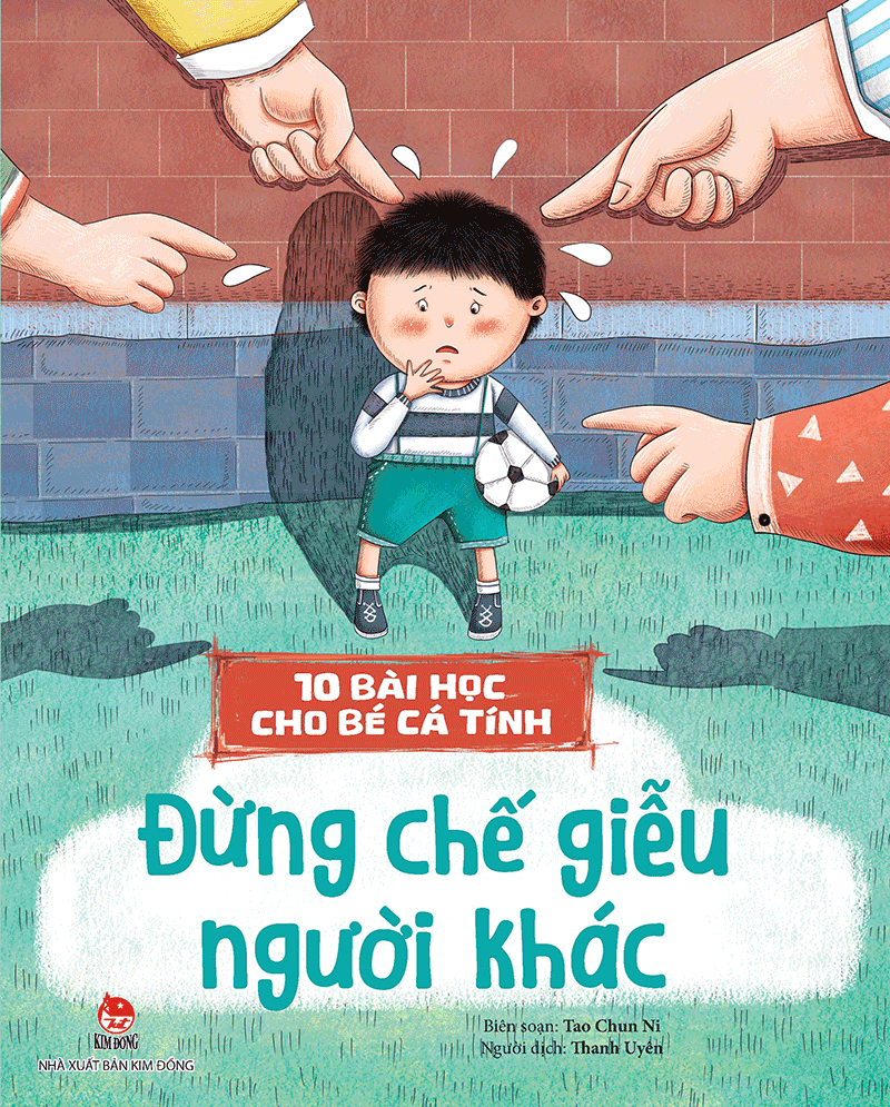 10 Bài Học Cho Bé Cá Tính - Đừng Chế Giễu Người Khác