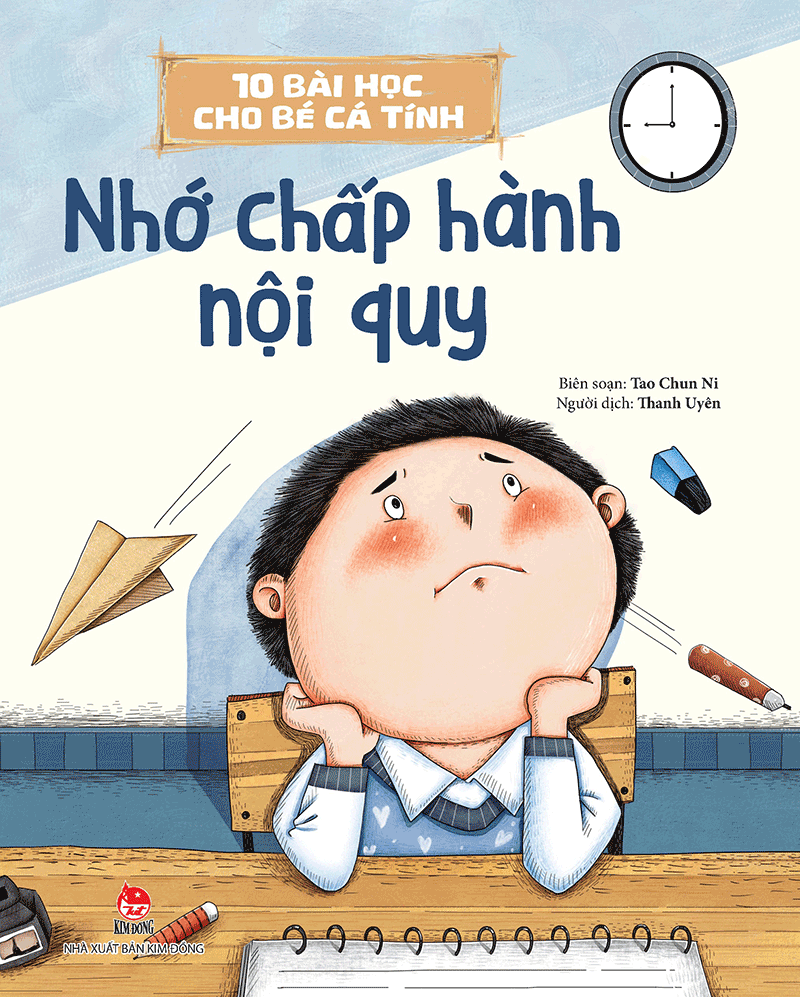 10 Bài Học Cho Bé Cá Tính - Nhớ Chấp Hành Nội Quy