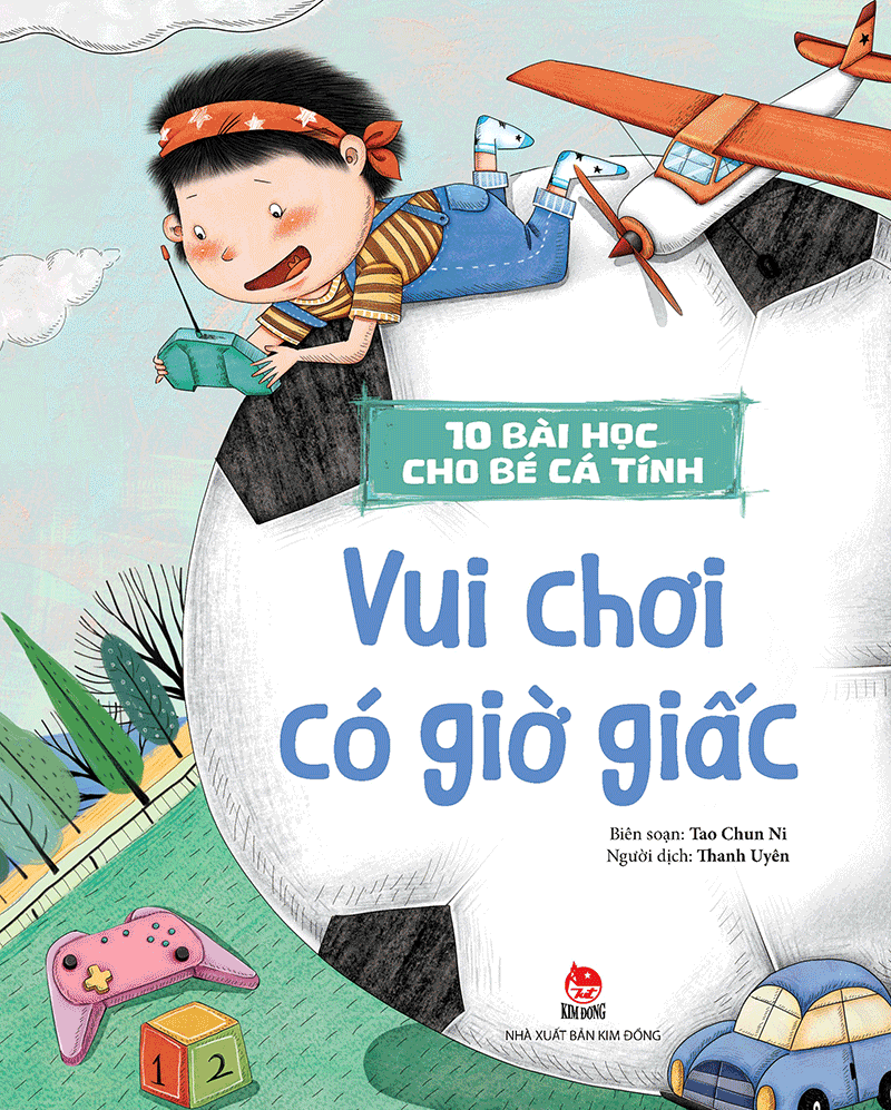 10 Bài Học Cho Bé Cá Tính - Vui Chơi Có Giờ Giấc