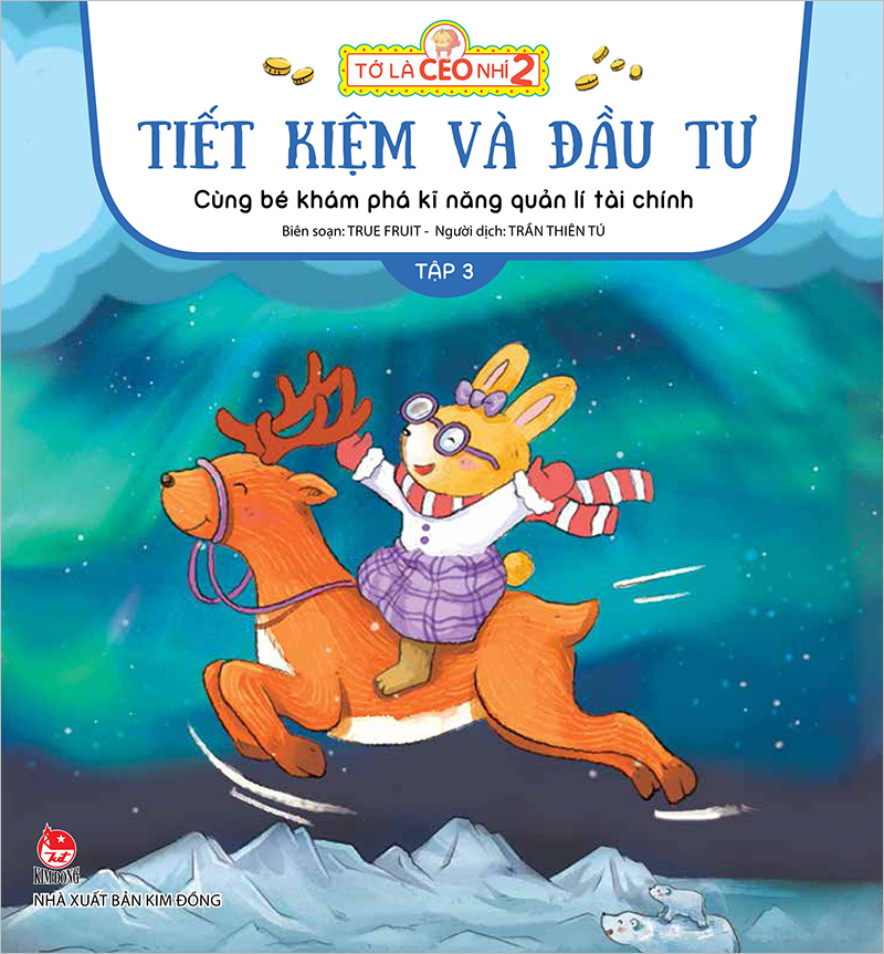 Tớ Là Ceo Nhí 2 - Tiết Kiệm Và Đầu Tư - Cùng Bé Khám Phá Kĩ Năng Quản Lí Tài Chính - Tập 3