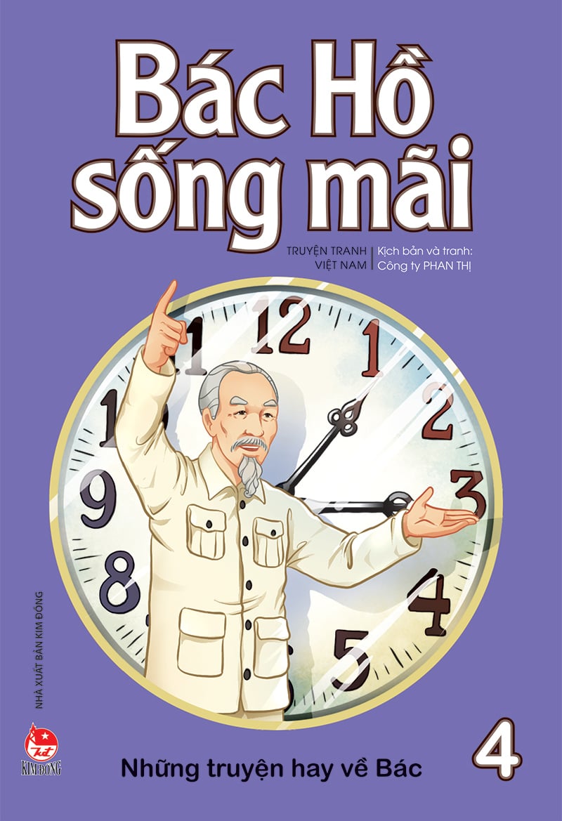 Bác Hồ Sống Mãi - Những Truyện Hay Về Bác - Tập 4