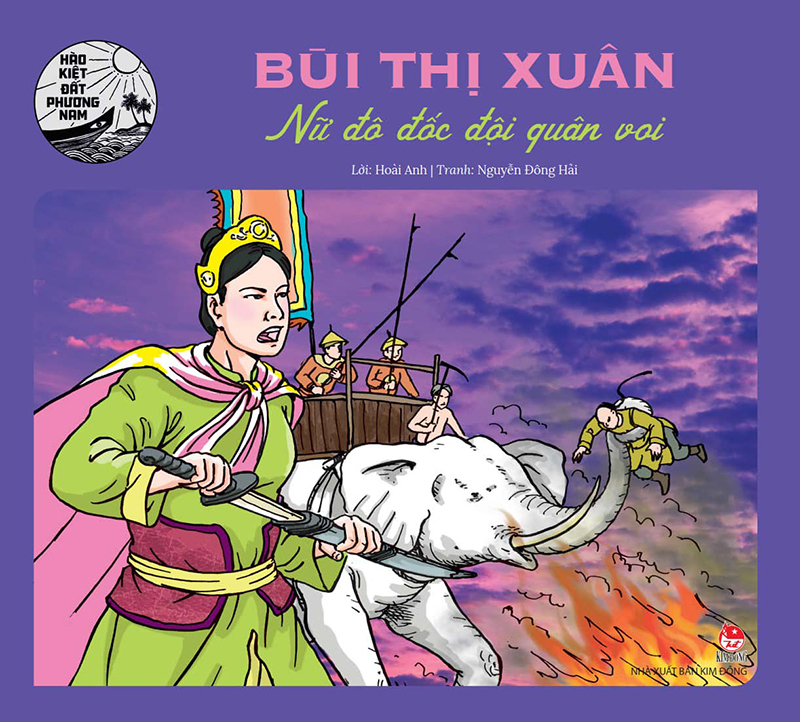 Hào Kiệt Đất Phương Nam - Bùi Thị Xuân - Nữ Đô Đốc Đội Quân Voi