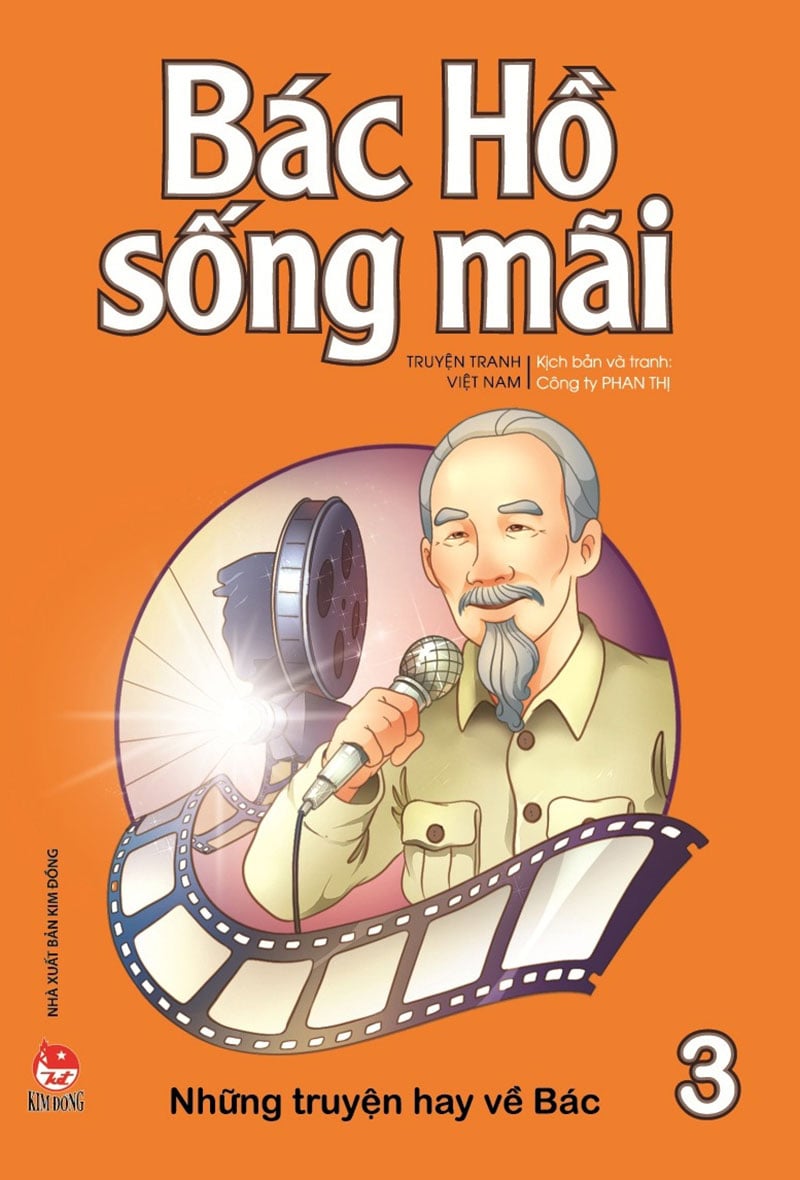 Bác Hồ Sống Mãi - Những Truyện Hay Về Bác - Tập 3