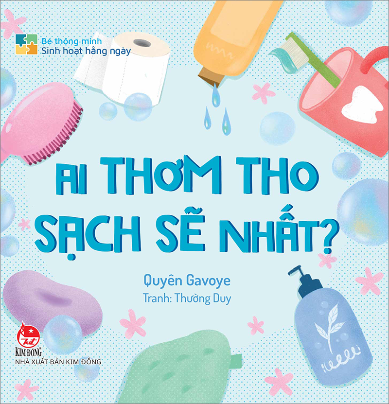 Bé Thông Minh - Sinh Hoạt Hằng Ngày - Ai Thơm Tho Sạch Sẽ Nhất?
