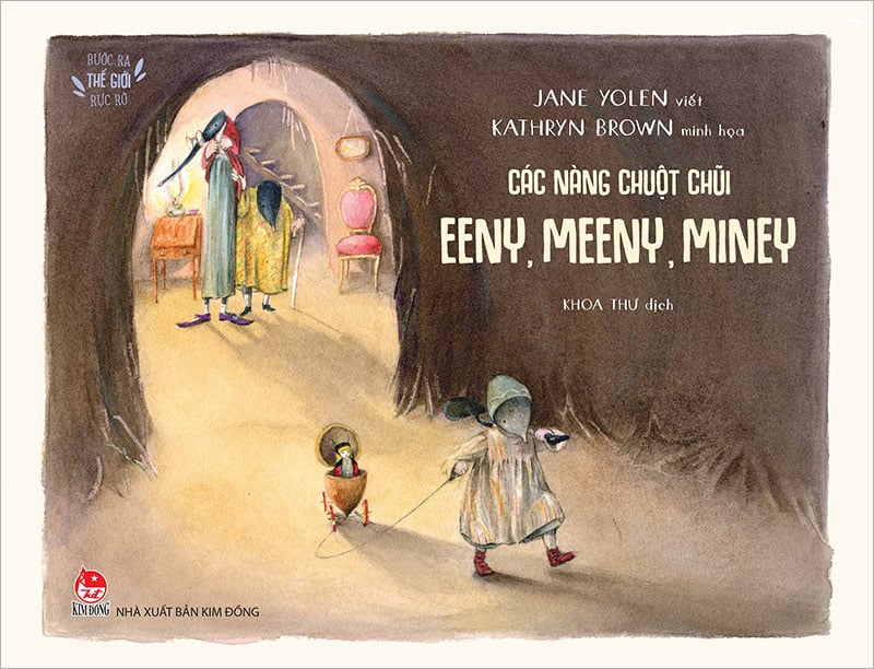 Bước ra thế giới rực rỡ - các nàng chuột chũi eeny, meeny, miney