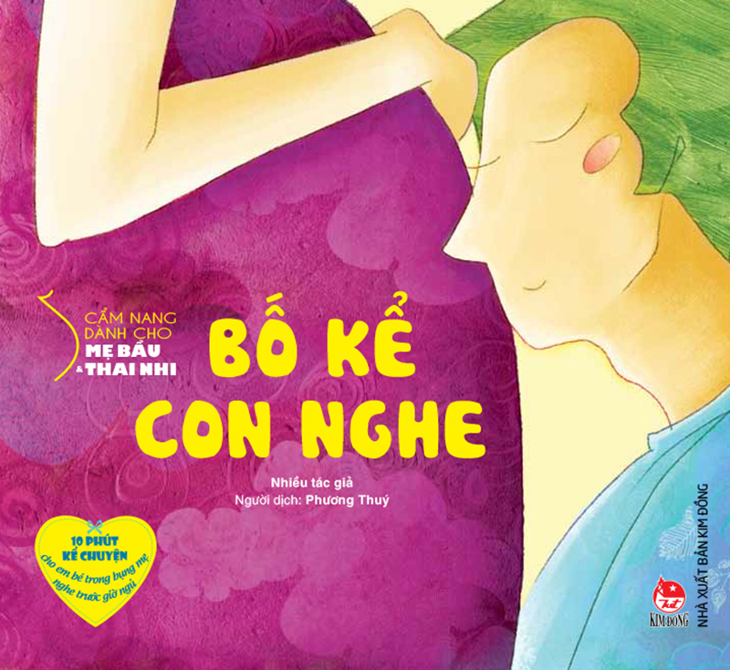 Cẩm Nang Dành Cho Mẹ Bầu Và Thai Nhi - Bố Kể Con Nghe 