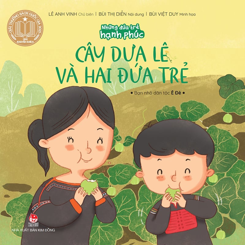 Những Đứa Trẻ Hạnh Phúc - Cây Dưa Lê Và Hai Đứa Trẻ - Bạn Nhỏ Dân Tộc Ê Đê (Tái Bản 2024)