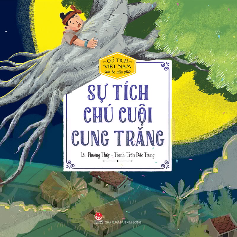 Cổ Tích Việt Nam Cho Bé Mẫu Giáo - Sự Tích Chú Cuội Cung Trăng