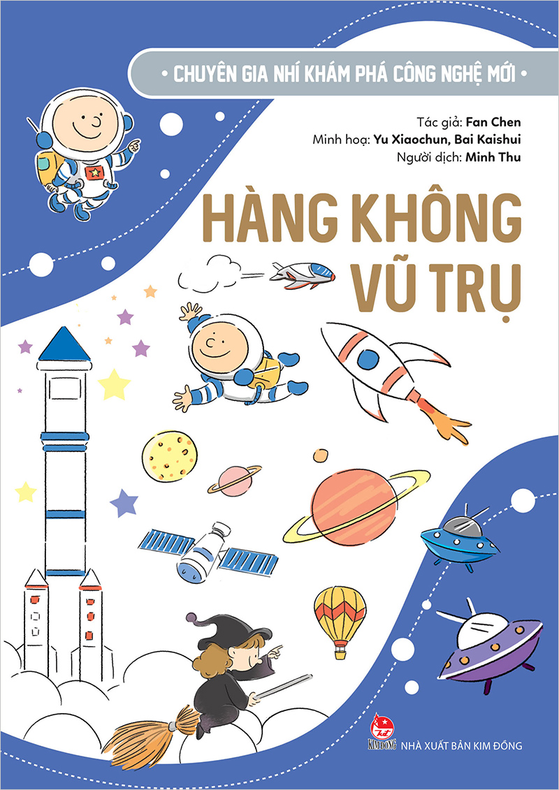 Chuyên Gia Nhí Khám Phá Công Nghệ Mới - Hàng Không Vũ Trụ