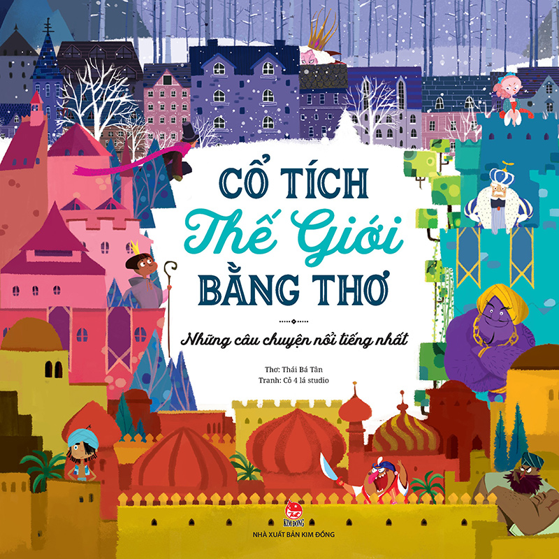 Cổ Tích Thế Giới Bằng Thơ - Những Câu Chuyện Nổi Tiếng Nhất (Tái Bản 2024)