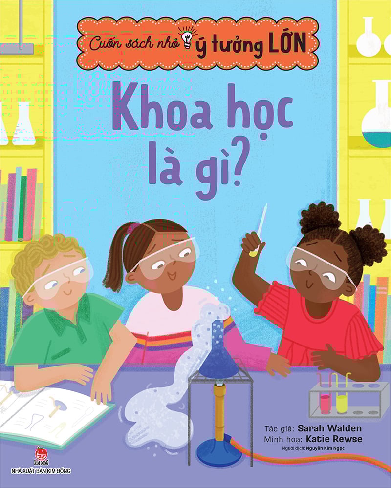 Cuốn Sách Nhỏ, Ý Tưởng Lớn - Khoa Học Là Gì?