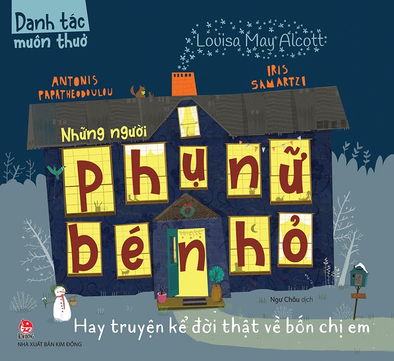 Danh Tác Muôn Thuở - Những Người Phụ Nữ Bé Nhỏ Hay Truyện Kể Đời Thật Về Bốn Chị Em
