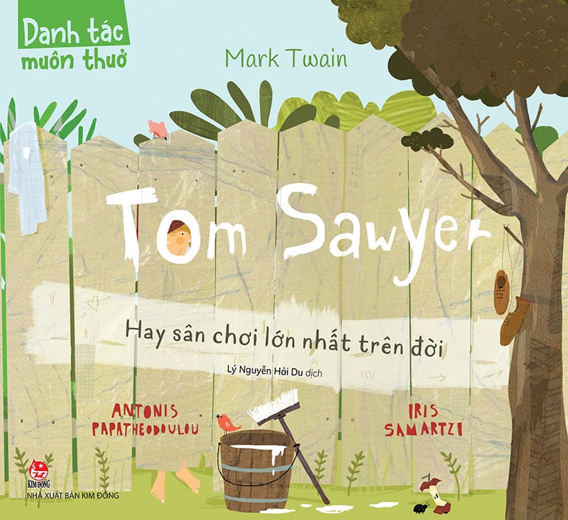 Danh Tác Muôn Thuở - Tom Sawyer Hay Sân Chơi Lớn Nhất Trên Đời