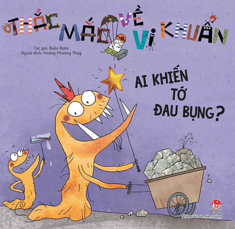 Thắc Mắc Về Vi Khuẩn - Ai Khiến Tớ Đau Bụng? (Tái Bản 2019)