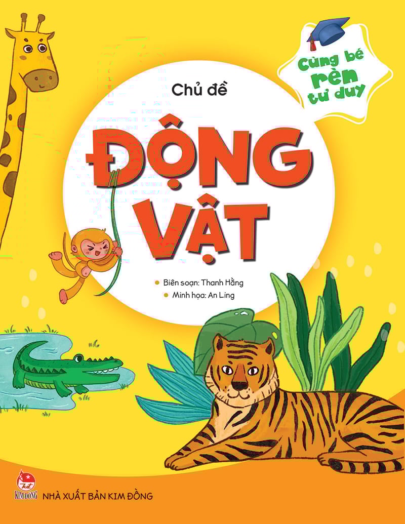 Cùng Bé Rèn Tư Duy - Chủ Đề - Động Vật