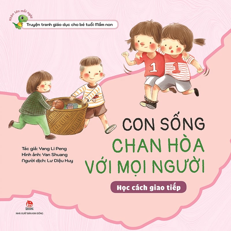 Khôn Lớn Mỗi Ngày - Con Sống Chan Hòa Với Mọi Người - Học Cách Giao Tiếp