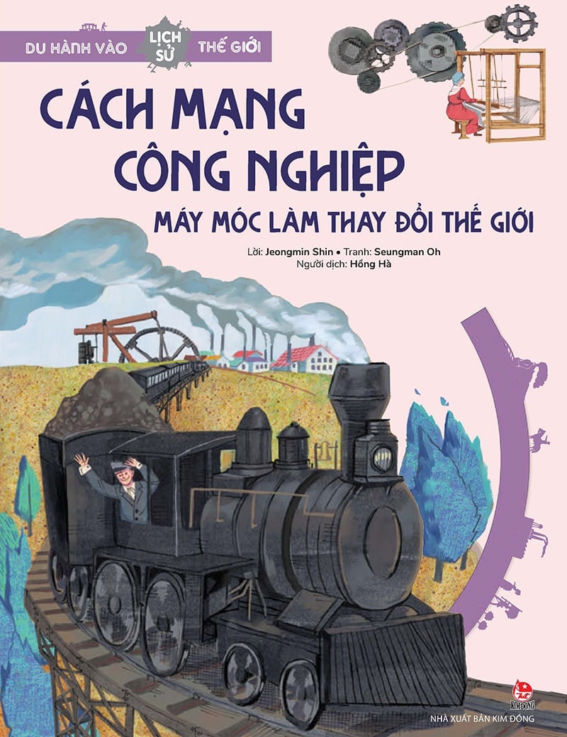 Du Hành Vào Lịch Sử Thế Giới Cách Mạng Công Nghiệp Máy Móc Thay Đổi Thế Giới