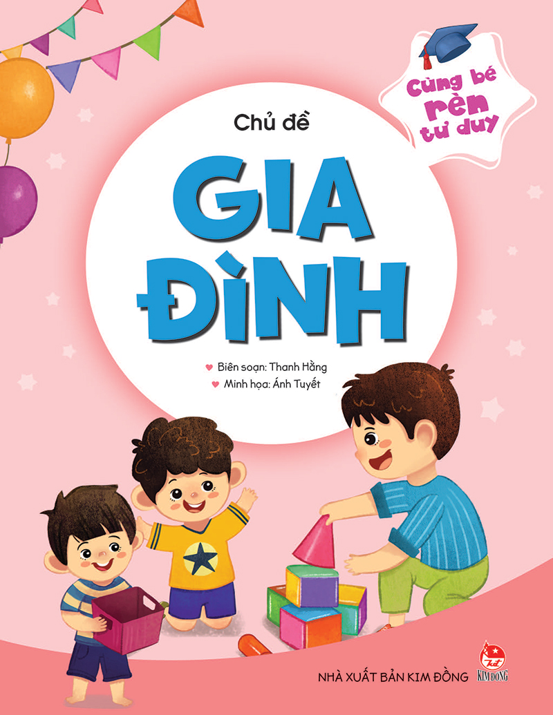 Cùng Bé Rèn Tư Duy - Chủ Đề - Gia Đình