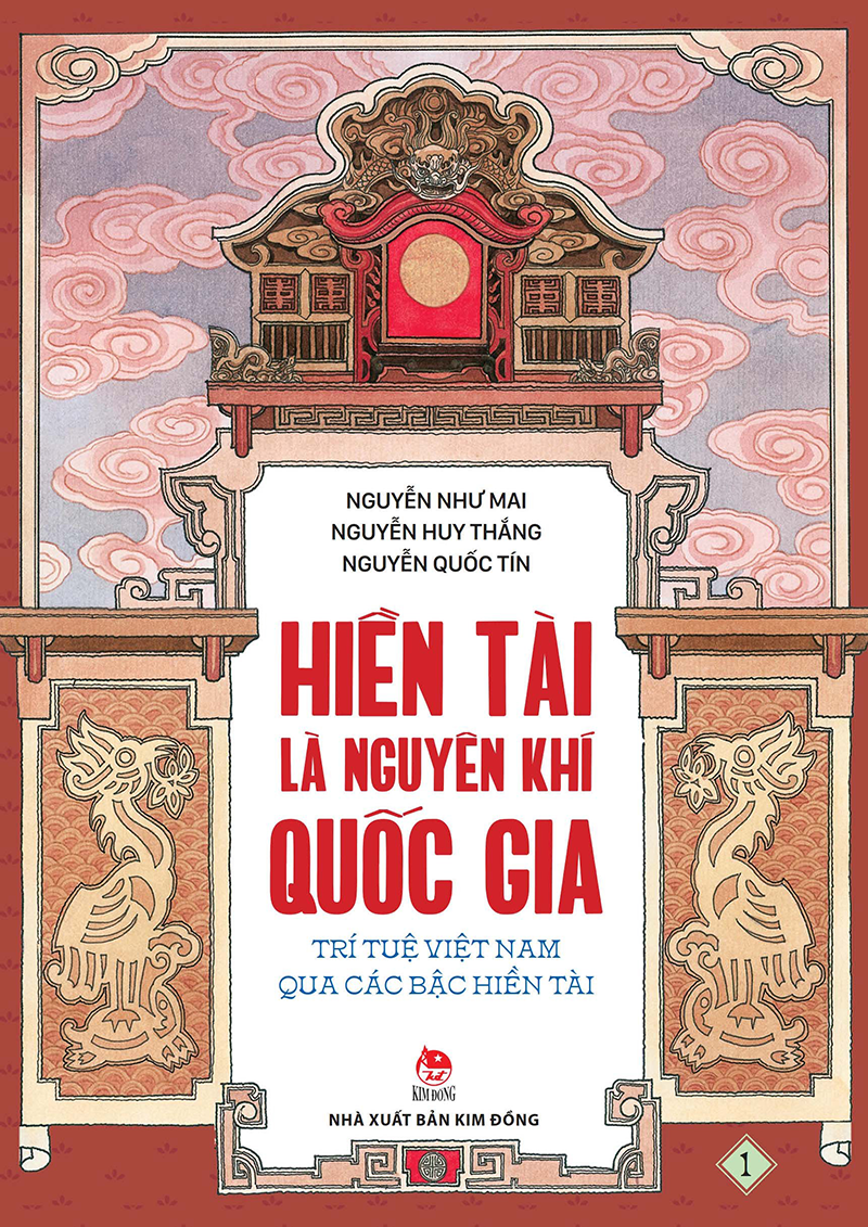 Hiền Tài Là Nguyên Khí Quốc Gia - Trí Tuệ Việt Nam Qua Các Bậc Hiền Tài - Tập 1 (Tái Bản 2024)