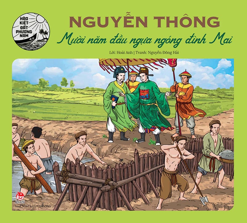 Hào Kiệt Đất Phương Nam - Nguyễn Thông - Mười Năm Đầu Ngựa Ngóng Đình Mai